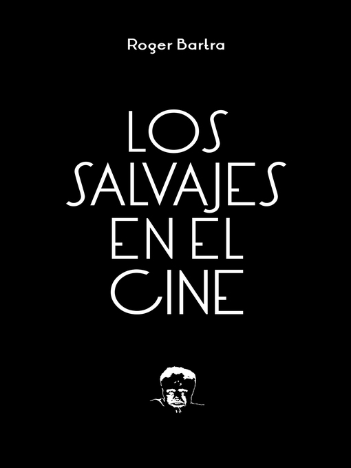 Title details for Los salvajes en el cine by Roger Bartra - Available